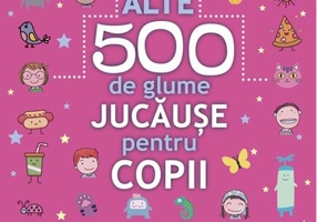 Alte 500 de glume jucăușe pentru copii