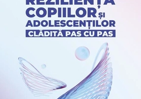 Reziliența copiilor și adolescenților, clădită pas cu pas. Să le dăruim copiilor rădăcini și aripi