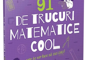 91 de trucuri matematice cool care te vor face să zici uau!