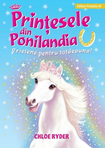 Prietene pentru totdeauna. Prinţesele din Ponilandia (Vol. 6)