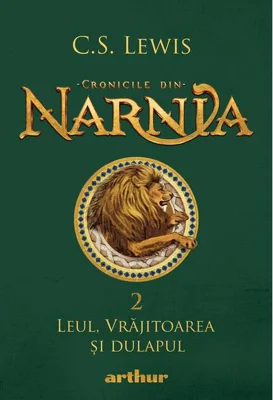 Leul, vrăjitoarea și dulapul. Cronicile din Narnia (Vol. 2)