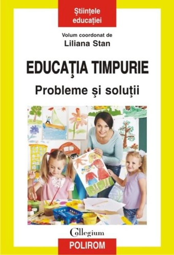 Educaţia timpurie. Probleme şi soluţii
