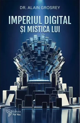 Imperiul digital şi mistica lui