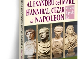 Alexandru cel Mare, Hannibal, Cezar și Napoleon