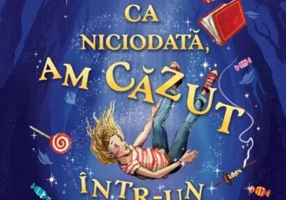 Odată ca niciodată, am căzut într-un basm