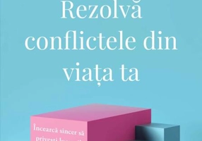 Rezolvă conflictele din viața ta