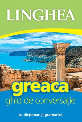 Greaca. Ghid de conversație. Ediția a III-a