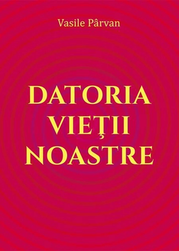 Datoria vieții noastre