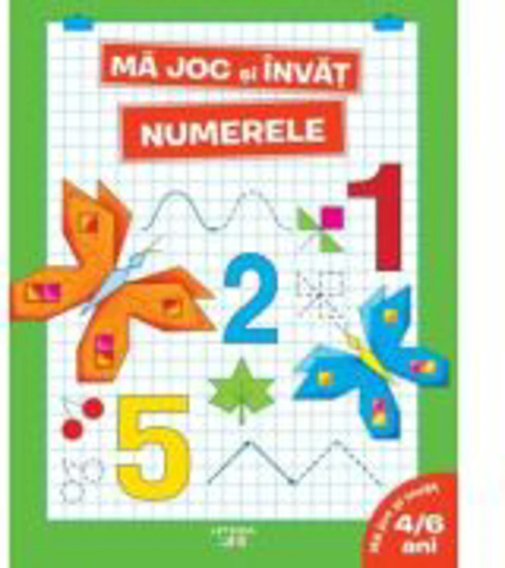 Ma joc si invat. Numerele (4-6 ani)
