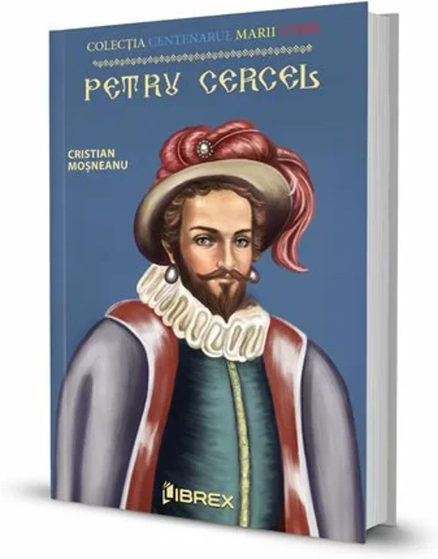 Petru Cercel. Colectia Centenarul Marii Uniri