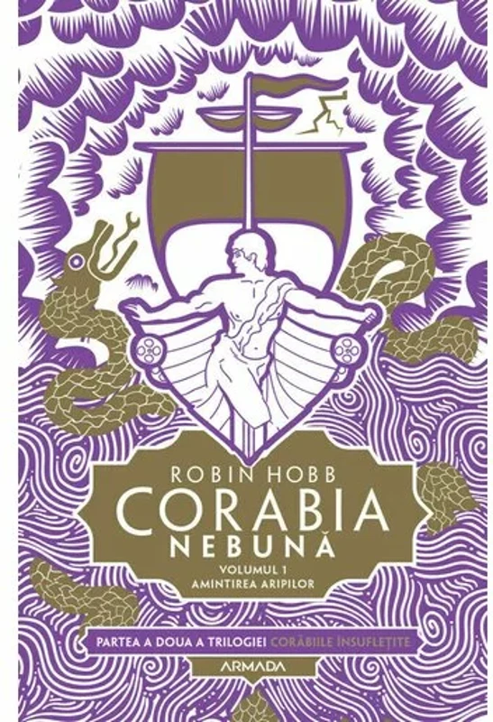 Corabia nebuna vol.1 - Amintirea aripilor (Trilogia Corabiile insufletite, partea a II-a)