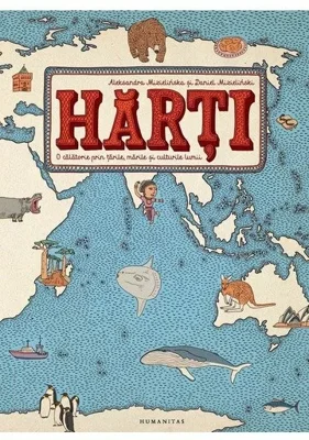 Harti. O calatorie prin tarile, marile si culturile lumii