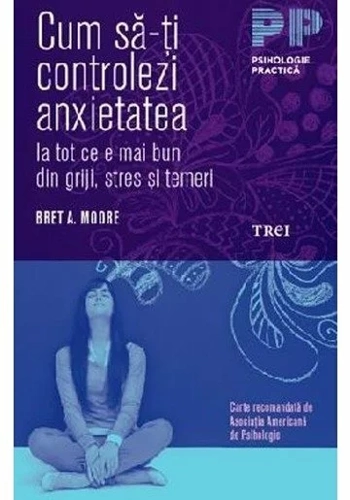 Cum sa-ti controlezi anxietatea