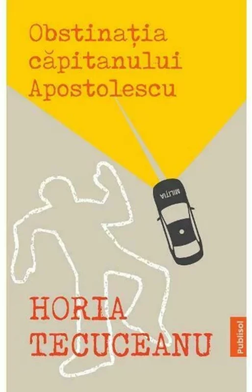 Obstinatia capitanului Apostolescu