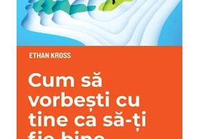 Cum sa vorbesti cu tine ca sa-ti fie bine