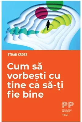 Cum sa vorbesti cu tine ca sa-ti fie bine