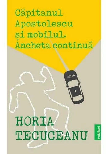 Capitanul Apostolescu si Mobilul. Ancheta Continua