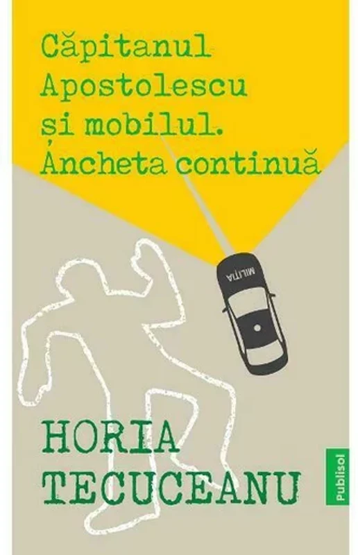 Capitanul Apostolescu si Mobilul. Ancheta Continua