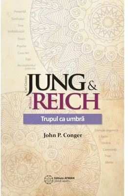 Jung & Reich. Trupul ca umbra