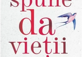 Spune da vietii. Orice s-ar intampla