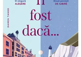 Ce-ar fi fost daca…