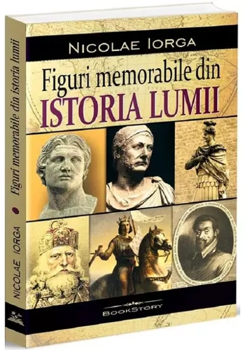 Figuri memorabile din istoria lumii