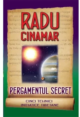 Pergamentul secret - Cinci tehnici initiatice tibetane