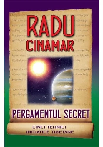 Pergamentul secret - Cinci tehnici initiatice tibetane