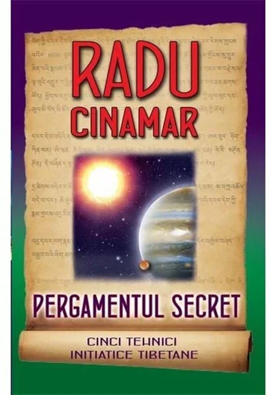 Pergamentul secret - Cinci tehnici initiatice tibetane