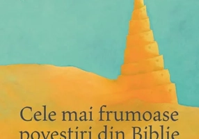 Cele mai frumoase povestiri din Biblie