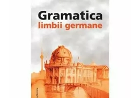 Gramatica limbii Germane - (nivelul A2-B2)