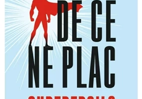 De ce ne plac supereroii?