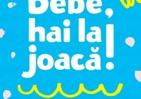 Bebe, hai la joaca!