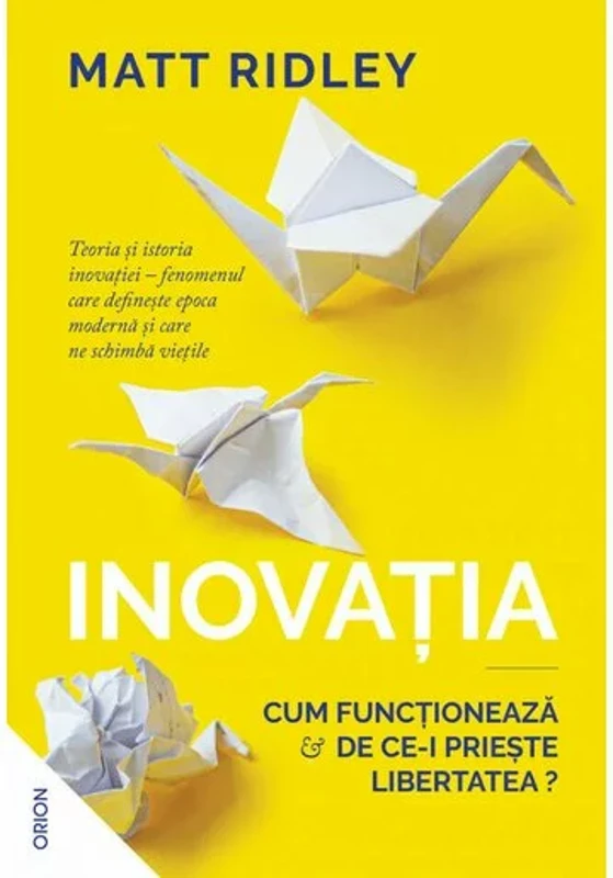 Inovatia. Cum functioneaza si de ce-i prieste libertatea?