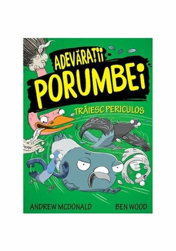 Adevaratii porumbei, vol. II Traiesc periculos