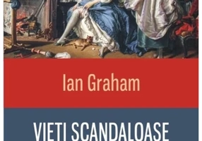 Vieti scandaloase. Curtezane, concubine si amante celebre