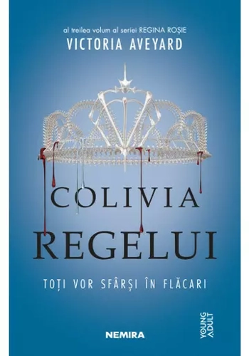 Colivia regelui (Seria REGINA ROSIE, partea a III-a)