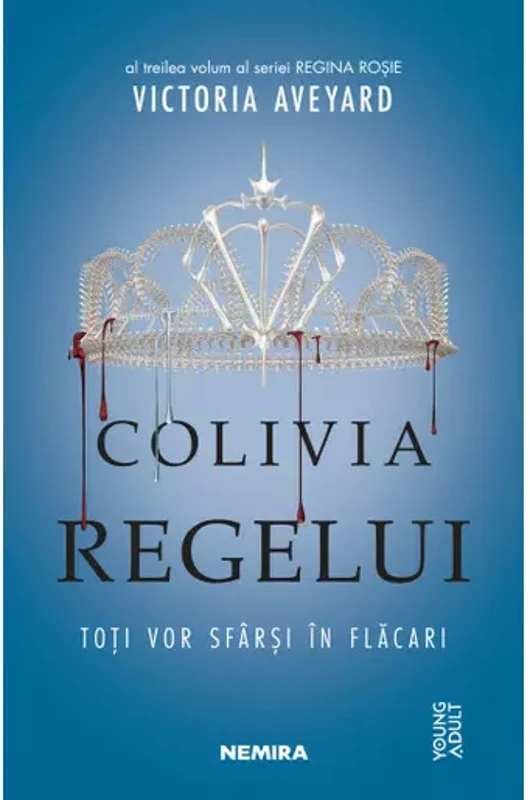 Colivia regelui (Seria REGINA ROSIE, partea a III-a)