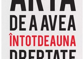 Arta de a avea întotdeauna dreptate