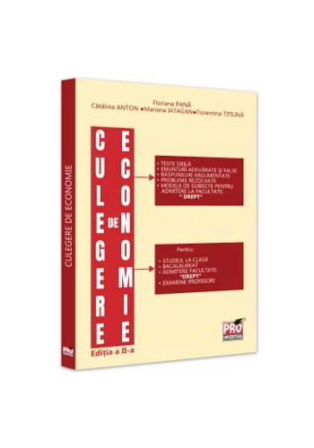 Culegere de economie pentru admiterea la Facultatea de Drept. Editia a II-a