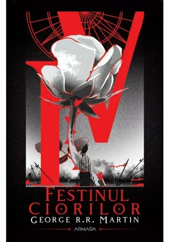Festinul ciorilor. Seria Cantec de gheata si foc, partea a IV-a, ed. 2020