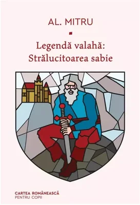 Legenda valaha: Stralucitoarea sabie. Volumul al III-lea
