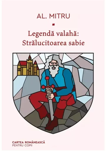 Legenda valaha: Stralucitoarea sabie. Volumul al III-lea