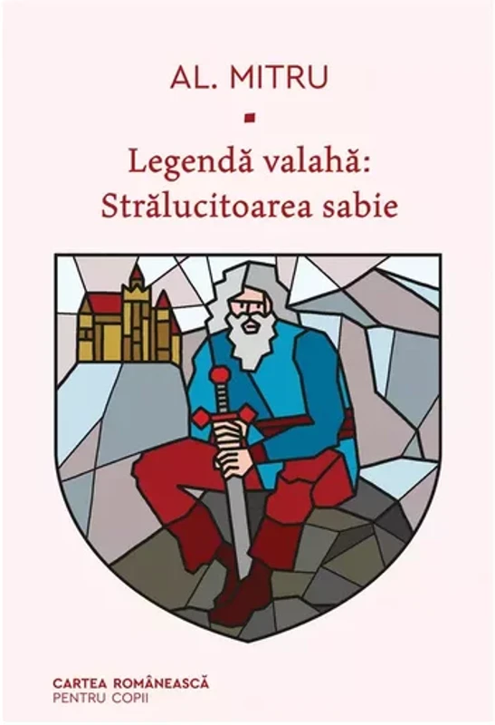 Legenda valaha: Stralucitoarea sabie. Volumul al III-lea