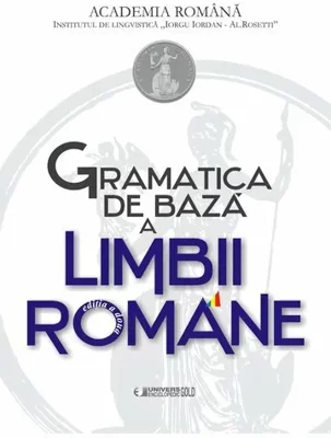 GRAMATICA DE BAZA A LIMBII ROMANE – EDITIA A II-A
