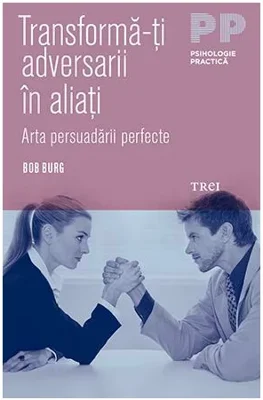 Transforma-ti adversarii in aliati