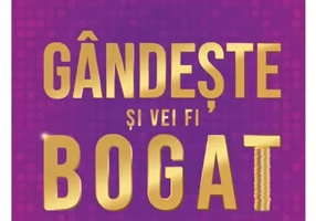 Gandeste si vei fi bogat
