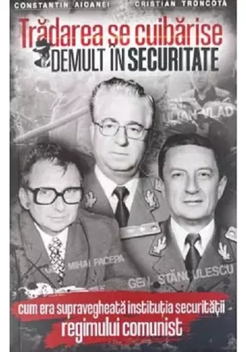 Tradarea se cuibarise demult in securitate