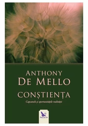 Constienta. Capcanele si sansele realitatii