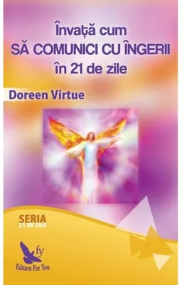 Invata cum sa comunici cu ingerii in 21 de zile